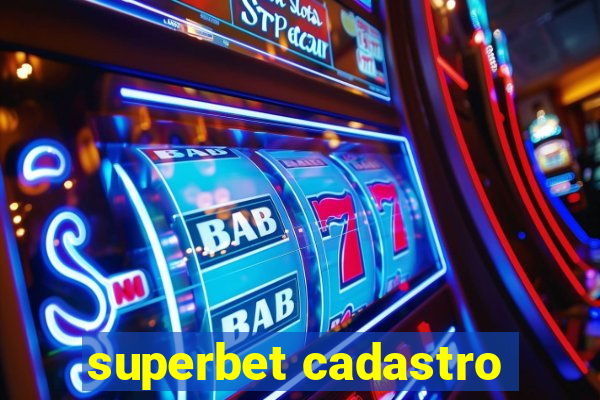 superbet cadastro